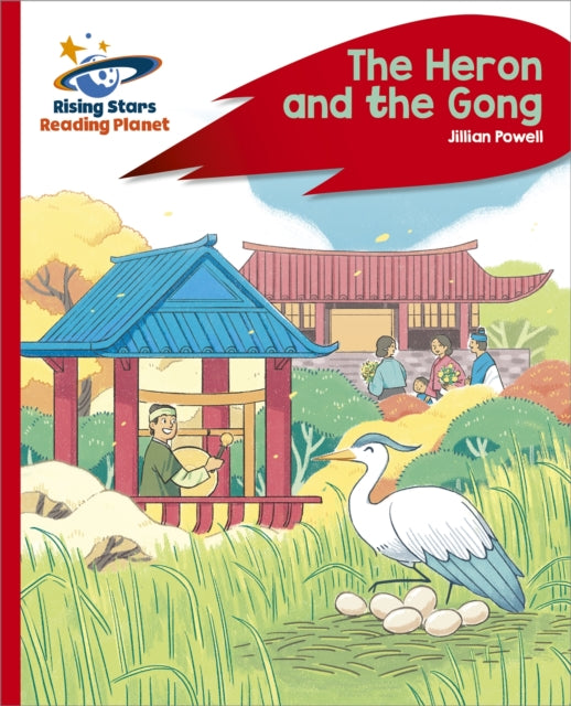 Book cover of: Reading Planet - The Heron and the Gong - Red C: Rocket Phonics. By: Jillian Powell