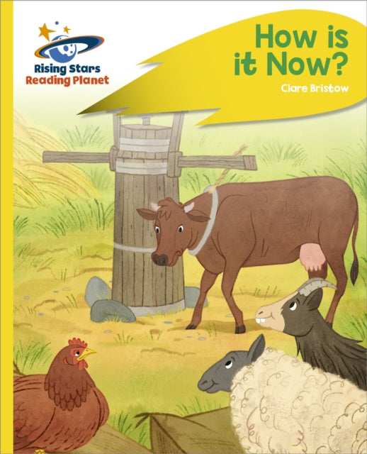 Book cover of: Reading Planet - How Is It Now? - Yellow Plus: Rocket Phonics. By: Clare Bristow