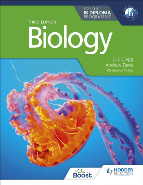 Book cover of: Biology for the IB Diploma Third edition. By: C. J. Clegg