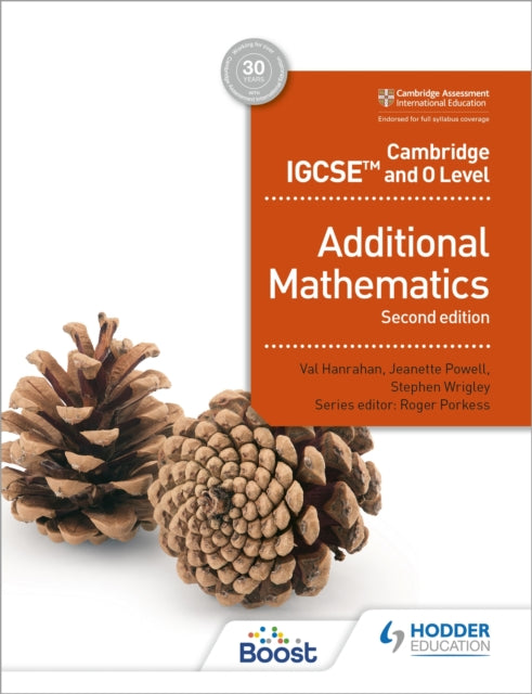 Book cover of: Cambridge IGCSE and O Level Additional Mathematics Second edition. By: Val Hanrahan