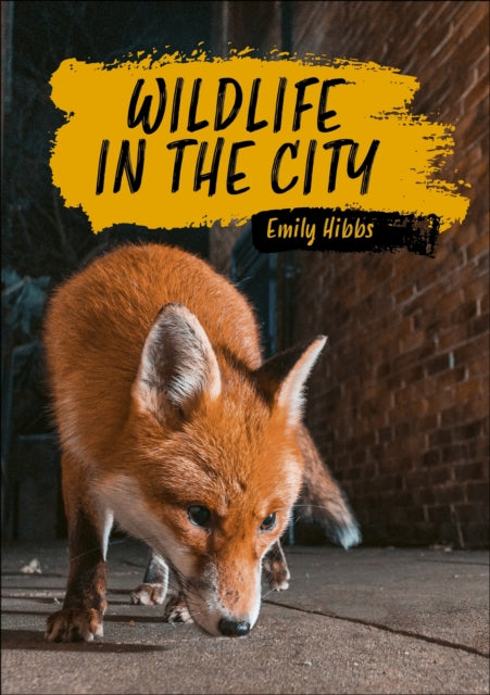Book cover of: Reading Planet KS2: Wildlife in the City - Earth/Grey. By: Emily Hibbs