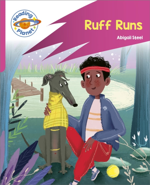 Book cover of: Reading Planet: Rocket Phonics – Target Practice - Ruff Runs - Pink B. By: Abigail Steel