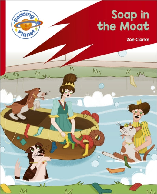 Book cover of: Reading Planet: Rocket Phonics – Target Practice - Soap in the Moat - Red B. By: Zoe Clarke