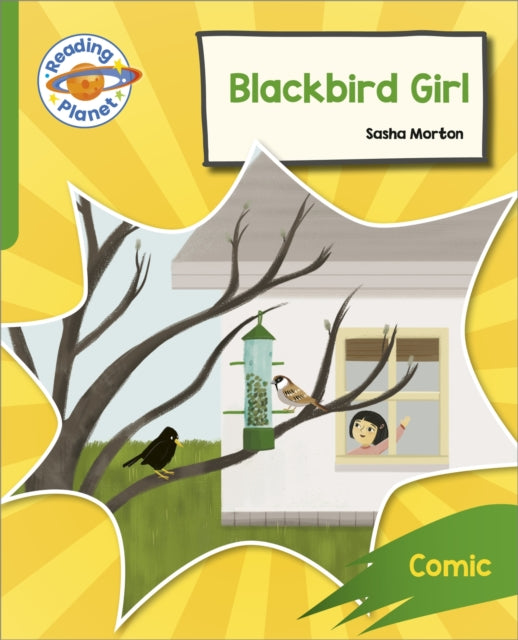 Book cover of: Reading Planet: Rocket Phonics – Target Practice - Blackbird Girl - Green. By: Sasha Morton