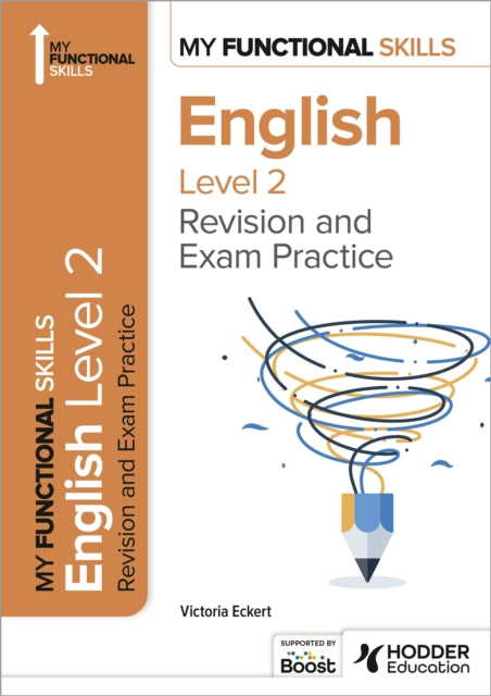 Book cover of: My Functional Skills: Revision and Exam Practice for English Level 2. By: Victoria Eckert