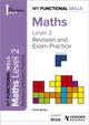 Book cover of: My Functional Skills: Revision and Exam Practice for Maths Level 2. By: Kevin Norley