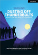 Book cover of: Dusting Off Thunderbolts: a quest for the heart of leadership. By: Sir John Jones