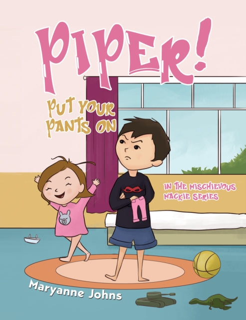 Book cover of: Piper! Put Your Pants On