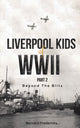 Book cover of: Liverpool Kids of WWII, Part 2. By: Bernard Fredericks