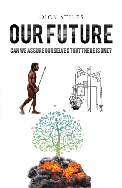 Book cover of: Our Future. By: Dick Stiles