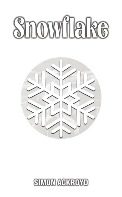 Book cover of: Snowflake