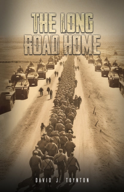 Book cover of: Long Road Home. By: David J. Toynton