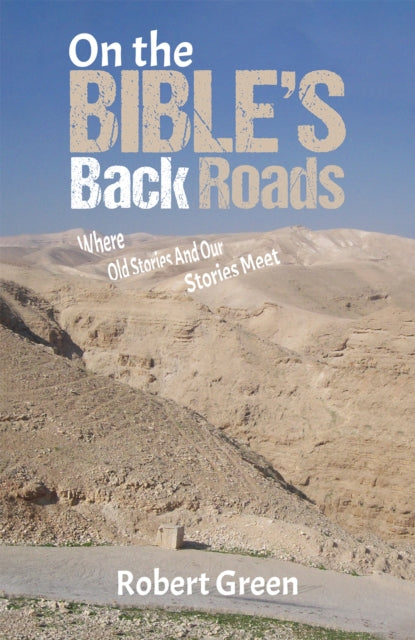 Book cover of: On the Bible's Back Roads. By: Green, Robert