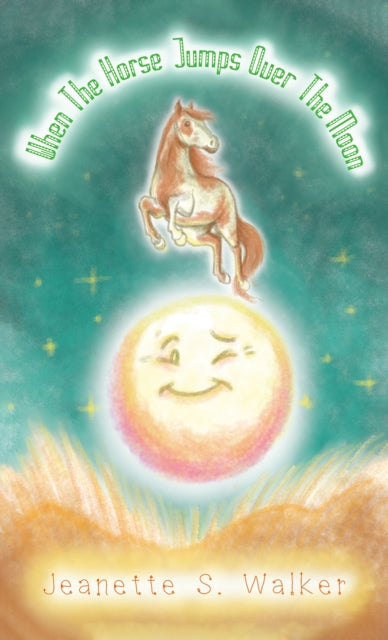 Book cover of: When the Horse Jumps Over the Moon