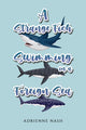 Book cover of: Strange Fish Swimming in a Foreign Sea. By: Adrienne Nash