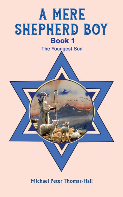 Book cover of: Mere Shepherd Boy - Book 1. By: Michael Peter Thomas-Hall