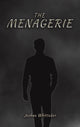 Book cover of: Menagerie. By: Joshua Whittaker