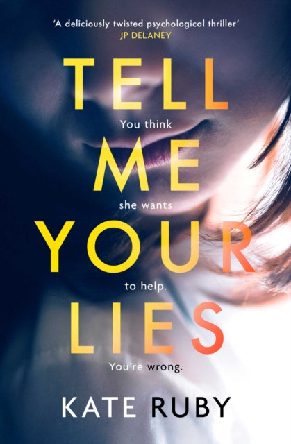 Book cover of: Tell Me Your Lies. By: Kate Ruby