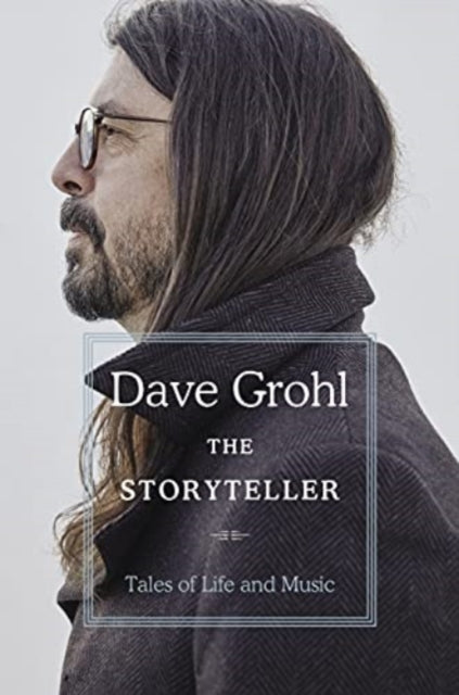 Storyteller, Tales of Life and Music 9781398503724 Dave Grohl