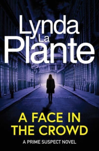 Prime Suspect 2: A Face in the Crowd, 30th anniversary edition 9781398518612 Lynda La Plante