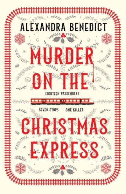 Murder On The Christmas Express, All aboard for the puzzling Christmas mystery of the year 9781398519855 Alexandra Benedict