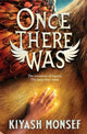 Book cover of: Once There Was. By: Kiyash Monsef