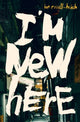 Book cover of: I'm New Here. By: Ian Russell-Hsieh