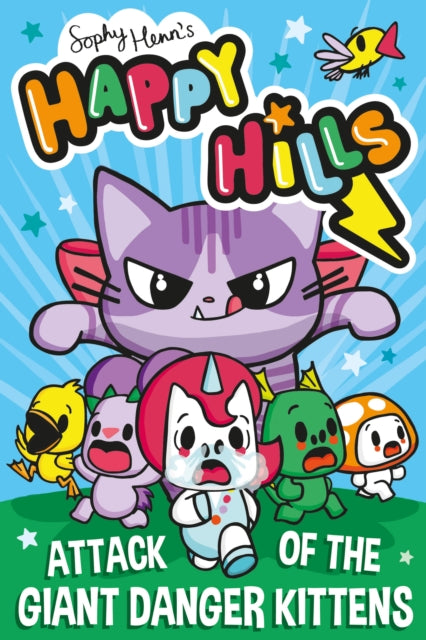 Attack of the Giant Danger Kittens 9781398524606 Sophy Henn