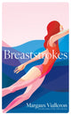 Book cover of: Breaststrokes. By: Margaux Vialleron