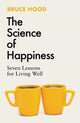 Science of Happiness, Seven Lessons for Living Well 9781398526372 Bruce Hood
