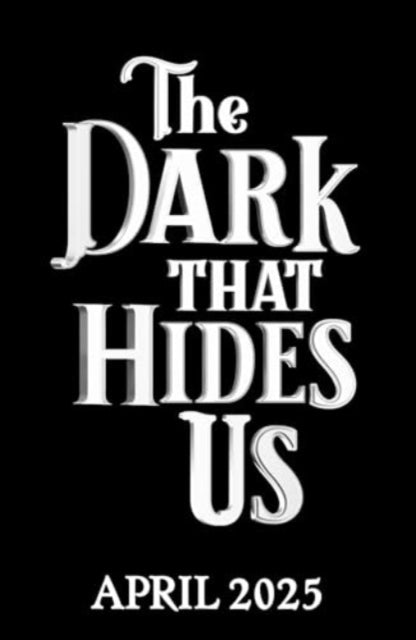 Dark That Hides Us, The sequel to the TikTok YA romantasy bestseller 9781398531871 Andy Darcy Theo