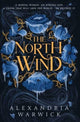 North Wind, The TikTok sensation! An enthralling enemies-to-lovers romantasy, the first in the Four Winds series 9781398533660 Alexandria Warwick