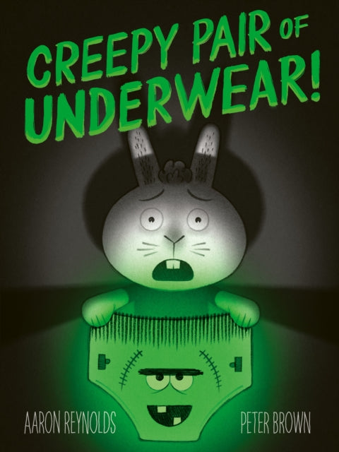 Creepy Pair of Underwear 9781398542037 Aaron Reynolds
