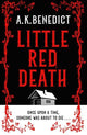 Book cover of: Little Red Death. By: A. K. Benedict