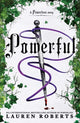 Powerful: Deluxe Collector's Edition Hardback, The epic series taking the world by storm! 9781398543867 Lauren Roberts