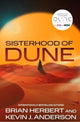 Sisterhood of Dune, the thrilling prequel to DUNE and inspiration for the new HBO and Sky Now series Dune: Prophecy 9781398546905 Kevin J. Anderson