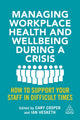 Book cover of: Managing Workplace Health and Wellbeing during a Crisis. By: Cary Cooper