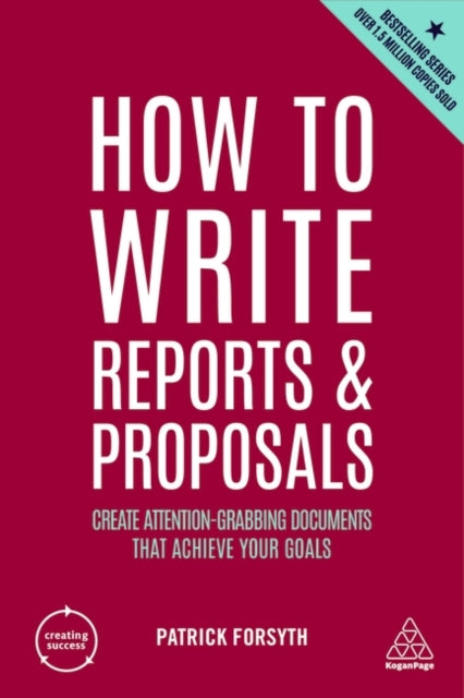 Book cover of: How to Write Reports and Proposals. By: Patrick Forsyth