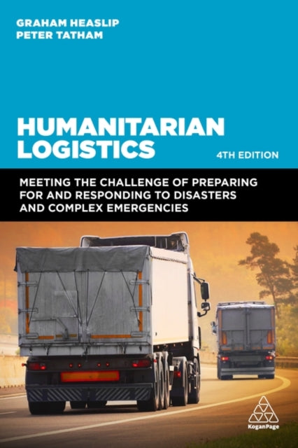 Book cover of: Humanitarian Logistics. By: Graham Heaslip