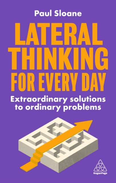 Book cover of: Lateral Thinking for Every Day. By: Paul Sloane