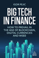 Book cover of: Big Tech in Finance. By: Igor Pejic