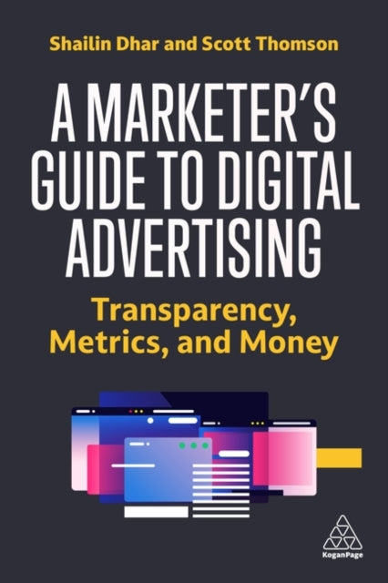 Book cover of: Marketer's Guide to Digital Advertising. By: Shailin Dhar