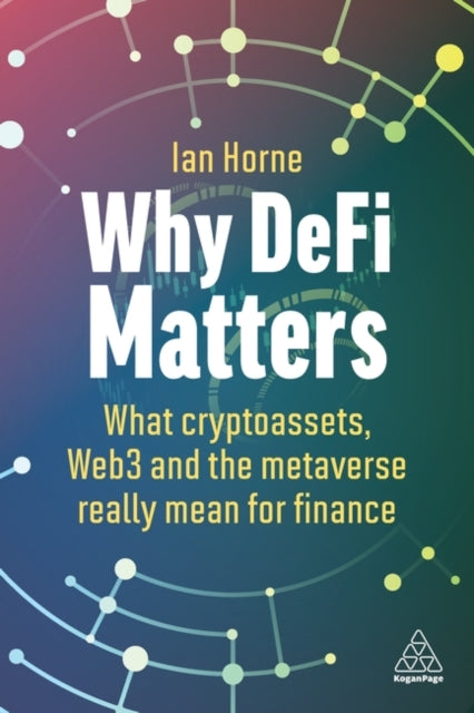 Book cover of: Why DeFi Matters. By: Ian Horne