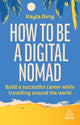 Book cover of: How to Be a Digital Nomad. By: IHRIG, KAYLA