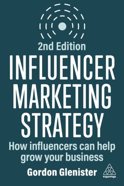 Book cover of: Influencer Marketing Strategy. By: Gordon Glenister