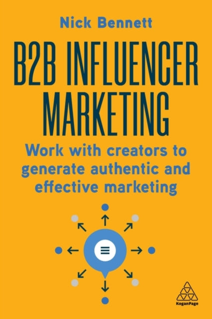 Book cover of: B2B Influencer Marketing. By: Nick Bennett