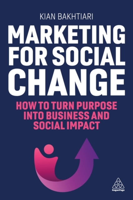 Book cover of: Marketing for Social Change. By: Kian Bakhtiari