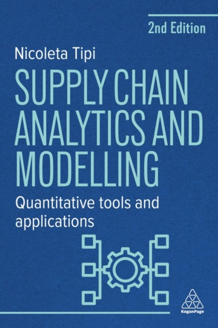 Book cover of: Supply Chain Analytics and Modelling. By: Nicoleta Tipi