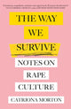 Book cover of: Way We Survive. By: Catriona Morton