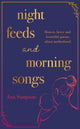 Book cover of: Night Feeds and Morning Songs. By: Ana Sampson